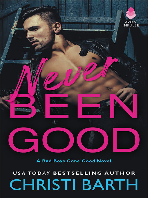 Title details for Never Been Good by Christi Barth - Available